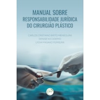 MANUAL SOBRE RESPONSABILIDADE JURÍDICA DO CIRURGIÃO PLÁSTICO