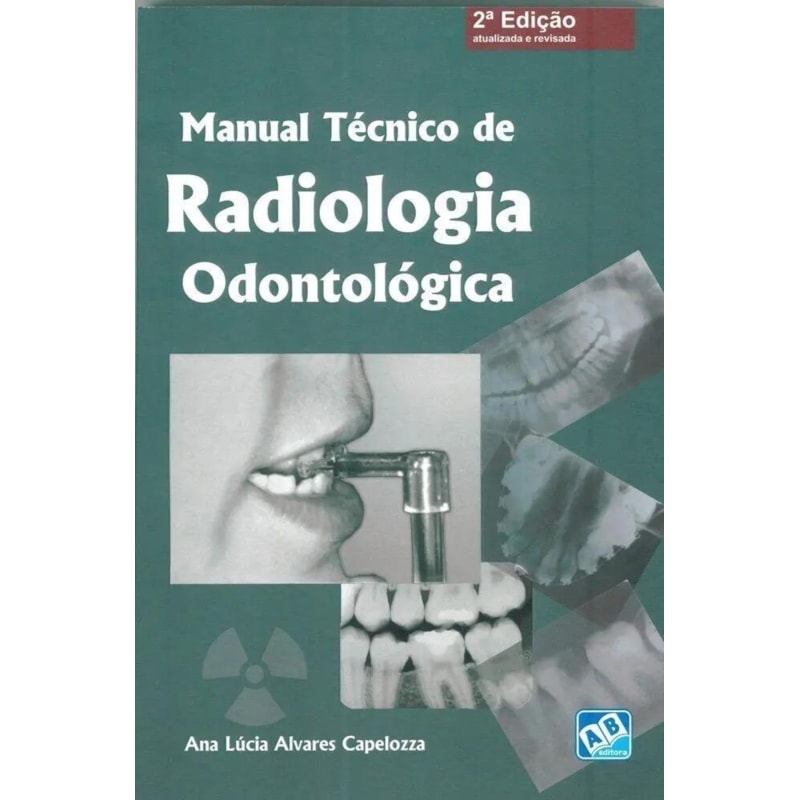 MANUAL TÉCNICO DE RADIOLOGIA ODONTOLÓGICA