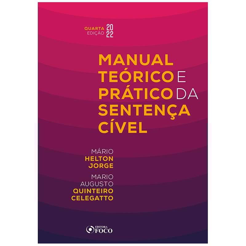 MANUAL TEÓRICO E PRÁTICO DA SENTENÇA CÍVEL - 4ª ED - 2022