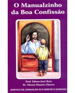 MANUALZINHO DA BOA CONFISSAO, O