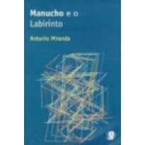 MANUCHO E O LABIRINTO