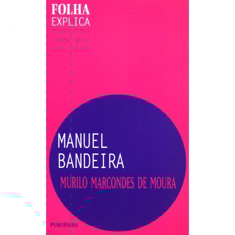 MANUEL BANDEIRA - FOLHA EXPLICA