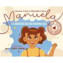 MANUELA E A ANSIEDADE QUE NÃO DESGRUDA DELA. DESGRUDA SIM.