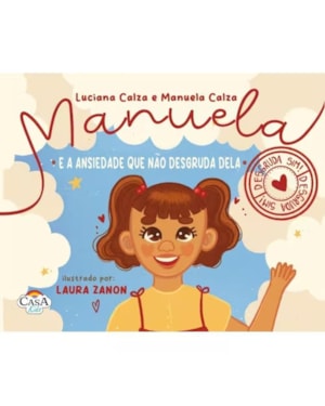 MANUELA E A ANSIEDADE QUE NÃO DESGRUDA DELA. DESGRUDA SIM.