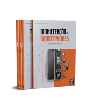 MANUTENÇÃO DE SMARTPHONES - CONCEITO E PRÁTICA