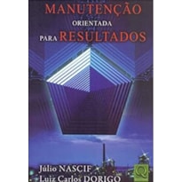 MANUTENÇÃO ORIENTADA PARA RESULTADOS