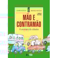 MAO E CONTRAMAO - A AVENTURA DO TRANSITO - PE NO CHAO - 1