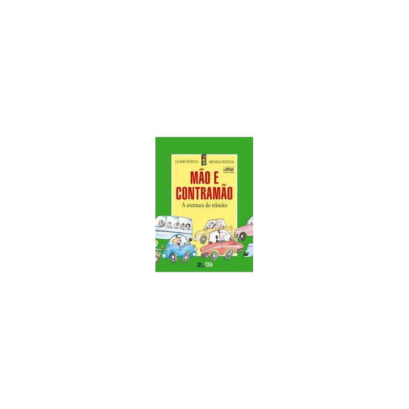 MAO E CONTRAMAO - A AVENTURA DO TRANSITO - PE NO CHAO - 1