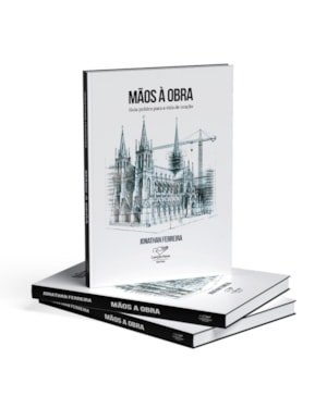 MÃOS À OBRA | GUIA PRÁTICO PARA A VIDA DE ORAÇÃO