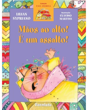 MÃOS AO ALTO! É UM ASSALTO!