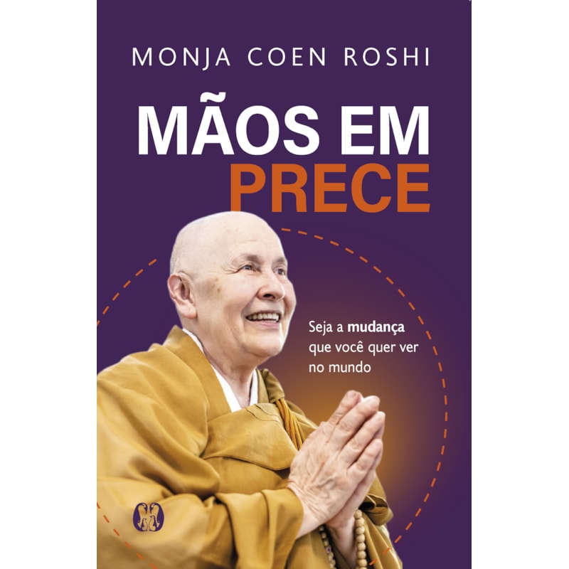 Mãos em prece: seja a mudança que você quer ver no mundo