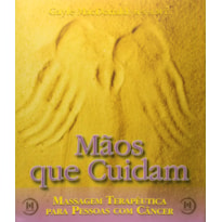 MÃOS QUE CUIDAM - MASSAGEM TERAPÊUTICA PARA PESSOAS COM CÂNCER