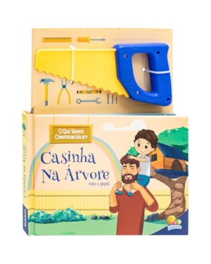 MÃOZINHAS EM AÇÃO: CASINHA NA ÁRVORE COM PAPAI - SERROTE