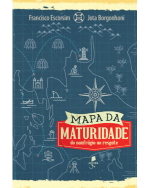 MAPA DA MATURIDADE: DO NAUFRÁGIO AO RESGATE