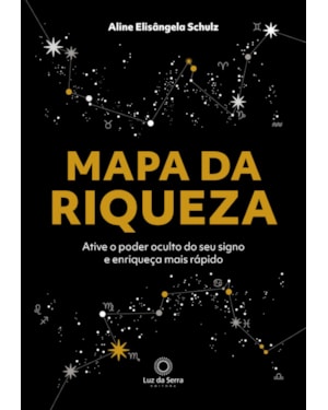 MAPA DA RIQUEZA: ATIVE O PODER OCULTO DO SEU SIGNO E ENRIQUEÇA MAIS RÁPIDO