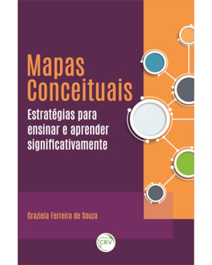 MAPAS CONCEITUAIS: ESTRATÉGIAS PARA ENSINAR E APRENDER SIGNIFICATIVAMENTE