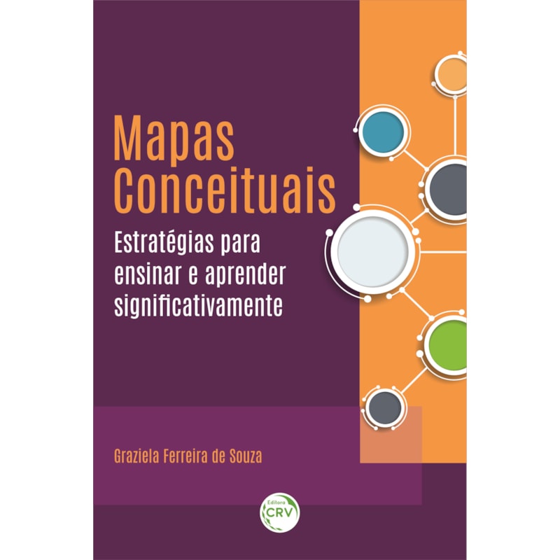MAPAS CONCEITUAIS: ESTRATÉGIAS PARA ENSINAR E APRENDER SIGNIFICATIVAMENTE