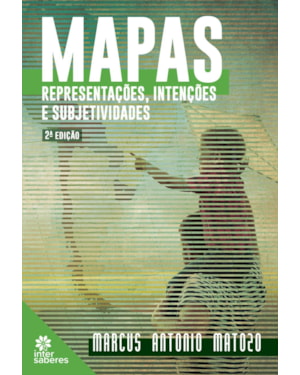 MAPAS: REPRESENTAÇÕES, INTENÇÕES E SUBJETIVIDADES