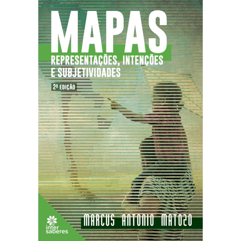 MAPAS: REPRESENTAÇÕES, INTENÇÕES E SUBJETIVIDADES