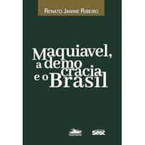 MAQUIAVEL, A DEMOCRACIA E O BRASIL