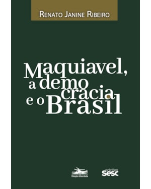 MAQUIAVEL, A DEMOCRACIA E O BRASIL