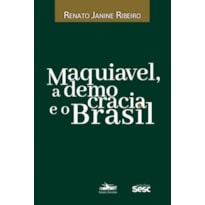 MAQUIAVEL, A DEMOCRACIA E O BRASIL