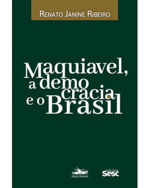 MAQUIAVEL, A DEMOCRACIA E O BRASIL