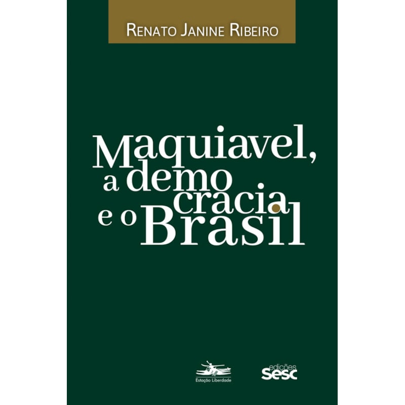 MAQUIAVEL, A DEMOCRACIA E O BRASIL