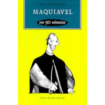 MAQUIAVEL EM 90 MINUTOS: (1469-1527)