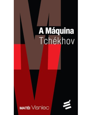 MÁQUINA TCHÉKHOV, A