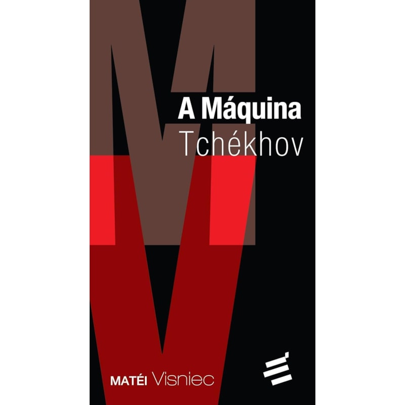 MÁQUINA TCHÉKHOV, A