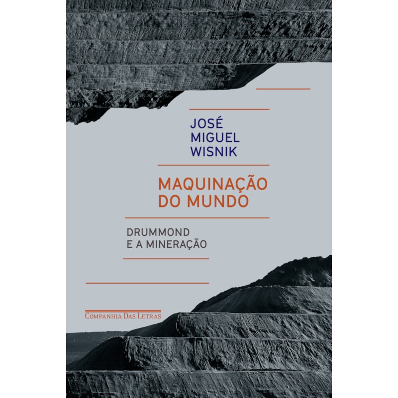 MAQUINAÇÃO DO MUNDO: DRUMMOND E A MINERAÇÃO