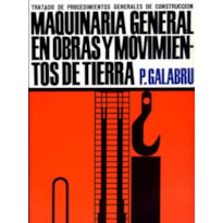 Maquinaria general en obras y movimientos de tierra - vol.1