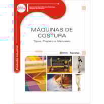 MÁQUINAS DE COSTURA: TIPOS, PREPARO E MANUSEIO