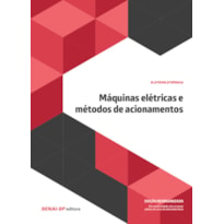 MÁQUINAS ELÉTRICAS E MÉTODOS DE ACIONAMENTOS: EDIÇÃO REORGANIZADA