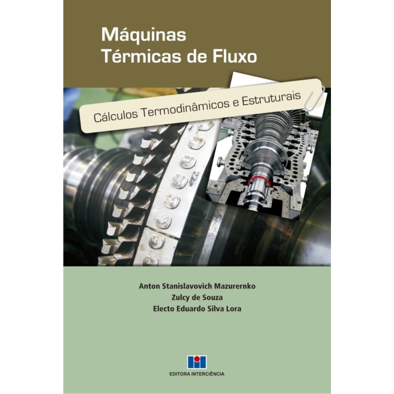Máquinas térmicas de fluxo: cálculos temodinâmicos e estruturais