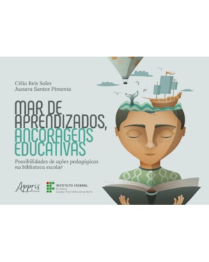 MAR DE APRENDIZADOS, ANCORAGENS EDUCATIVAS: POSSIBILIDADES DE AÇÕES PEDAGÓGICAS NA BIBLIOTECA ESCOLAR