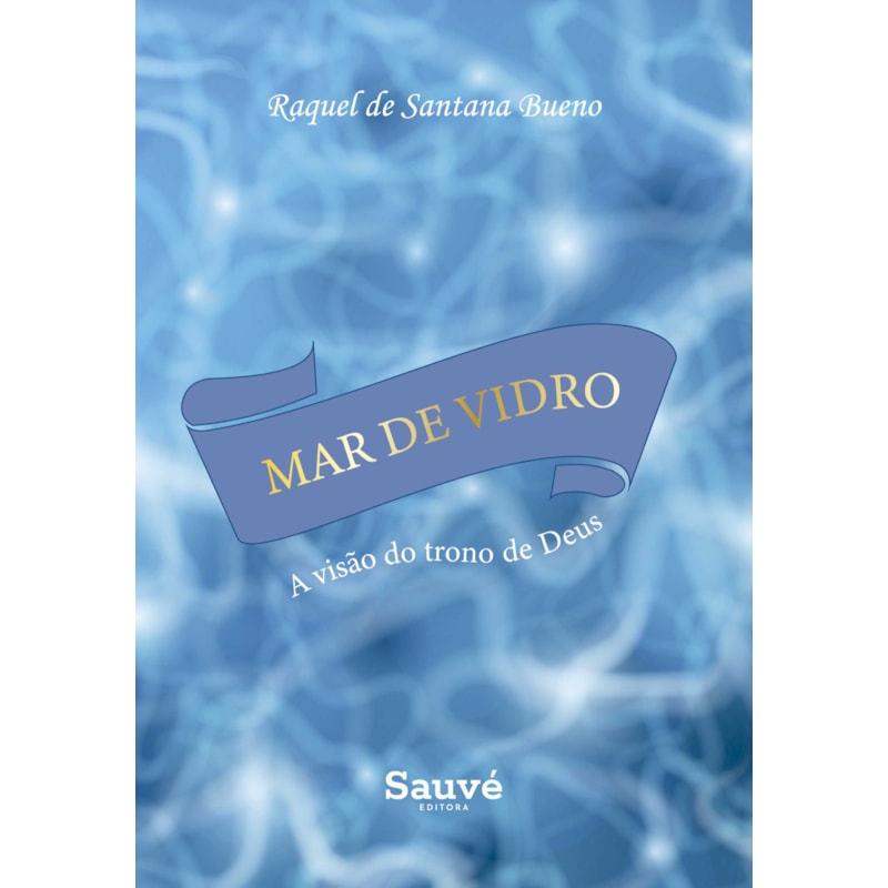 MAR DE VIDRO: A VISÃO DO TRONO DE DEUS