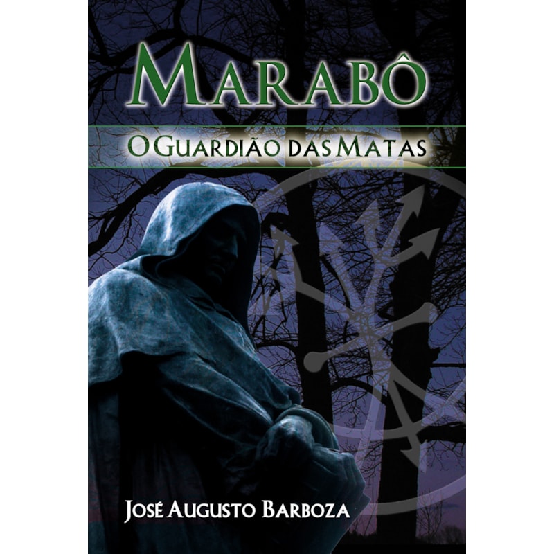 Marabô: O guardião das matas