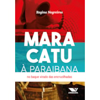 MARACATU À PARAIBANA: NO BAQUE VIRADO DAS ENCRUZILHADAS