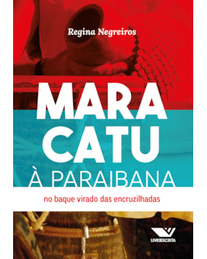 MARACATU À PARAIBANA: NO BAQUE VIRADO DAS ENCRUZILHADAS
