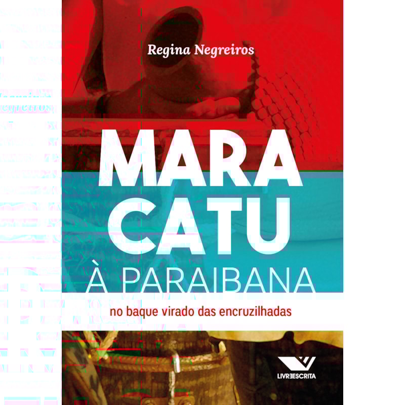 MARACATU À PARAIBANA: NO BAQUE VIRADO DAS ENCRUZILHADAS