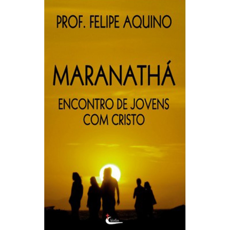 MARANATHA - ENCONTRO DE JOVENS COM CRISTO