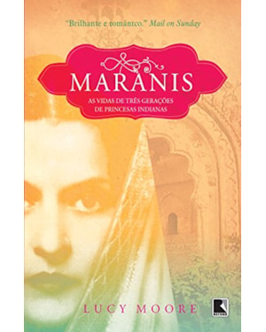 MARANIS: TRÊS GERAÇÕES DE PRINCESAS INDIANAS: TRÊS GERAÇÕES DE PRINCESAS INDIANAS