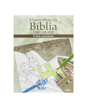 MARAVILHAS DA BÍBLIA PARA COLORIR: BOM SAMARITANO, O