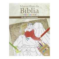 MARAVILHAS DA BÍBLIAPARA COLORIR: DEZ MANDAMENTOS, OS