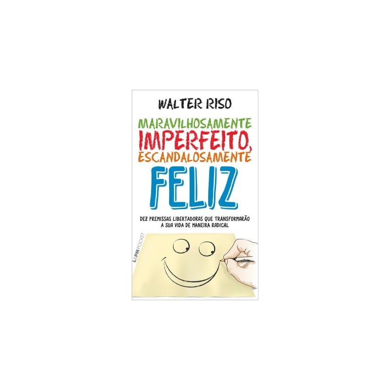 Maravilhosamente imperfeito, escandalosamente feliz