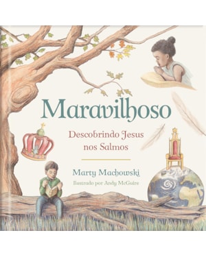 Maravilhoso: Descobrindo Jesus nos salmos