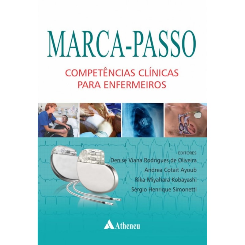 MARCA-PASSO - COMPETÊNCIAS CLÍNICAS PARA ENFERMEIROS