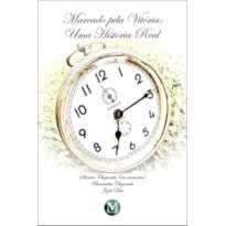 MARCADO PELA VITÓRIA: UMA HISTÓRIA REAL